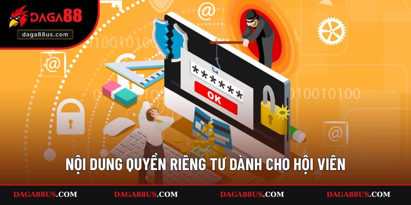 Nội dung quyền riêng tư dành cho hội viên