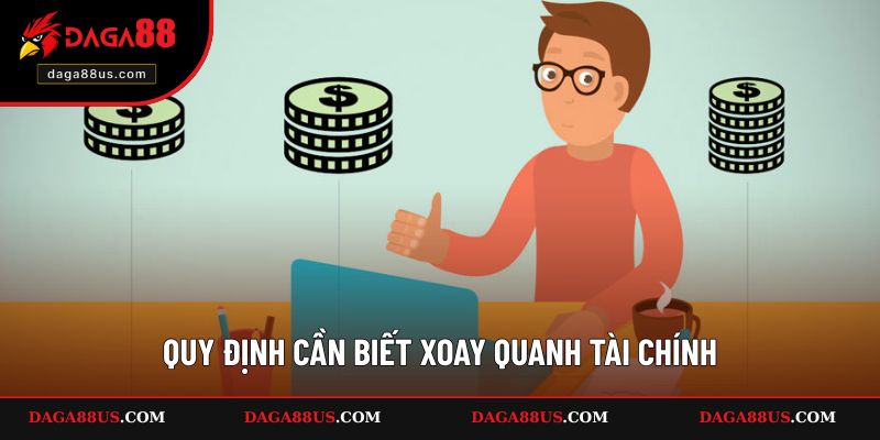 Quy định cần biết xoay quanh tài chính